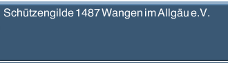Schützengilde 1487 Wangen im Allgäu e.V.
